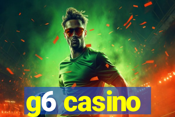 g6 casino